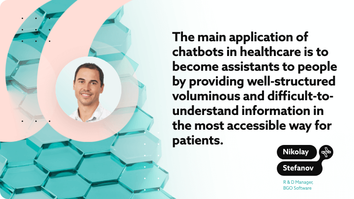 Nikolay Stefanov quote - chatbots in healthcare is to become assistants to people